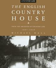 Cover of: The English Country House: From the Archives of Country Life 1897-1939 (Country Life)