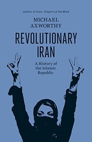 Cover of: Revolutionary Iran: A History Of The Islamic Republic