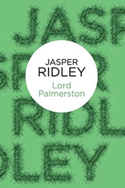 Lord Palmerston by Jasper Ridley