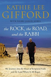 The rock, the road, and the rabbi by Kathie Lee Gifford