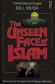 The unseen face of Islam by Bill A. Musk, Liz West, Paul Hopkins
