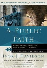 A public faith : from Constantine to the Medieval World, A.D. 312-600