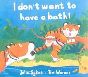 Cover of: I Don't Want to Have a Bath!