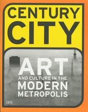 Century city : art and culture in the modern metropolis