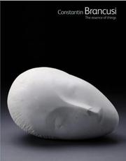 Constantin Brancusi : the essence of things