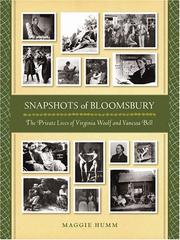 Snapshots of Bloomsbury : the private lives of Virginia Woolf and Vanessa Bell