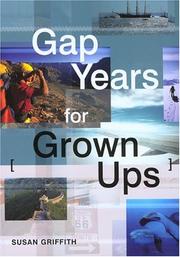 Cover of: Gap Years for Grown Ups by Susan Griffith