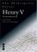 Cover of: Henry V: The Life of Henry the Fift 