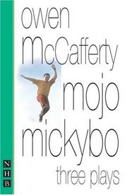 Cover of: Mojo Mickybo: The Waiting List/I Won't Dance/Don't Ask Me (Nick Hern Book)