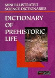 Cover of: Bloomsbury Illustrated Dictionary of Prehistoric Life (Bloomsbury Illustrated Dictionaries)