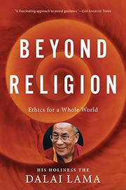 Beyond Religion by His Holiness Tenzin Gyatso the XIV Dalai Lama