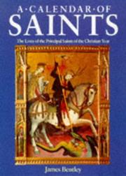 A calendar of saints : the lives of the principal saints of the Christian year