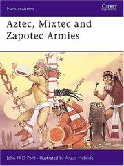 Cover of: Aztec, Mixtec and Zapotec armies by John M. D. Pohl