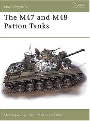 Cover of: The M47 and M48 Patton Tanks by Steven J. Zaloga