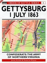 Cover of: Gettysburg Confederate: The Army of Northern Virginia 1 July 1863 (Order of Battle Series , No 1)