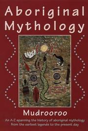 Cover of: Aboriginal Mythology: An A-Z Spanning the History of the Australian Aboriginal People from the Earliest Legends to the Present Day