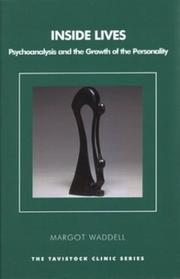 Inside lives : psychoanalysis and the development of personality