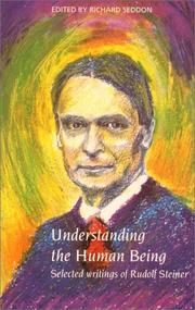 Understanding the human being : selected writings of Rudolf Steiner