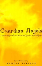 Guardian angels : connecting with our spiritual guides and helpers