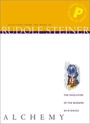 Alchemy : the evolution of the mysteries : selections from the work of Rudolph Steiner