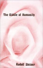 The riddle of humanity : the spiritual background of human history : fifteen lectures given in Dornach to members of the Anthroposophical Society 29 July to 3 September 1916