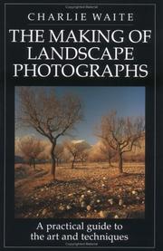 The Making of Landscape Photographs by Charlie Waite