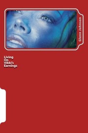 Cover of: Living On Vikki's Earnings