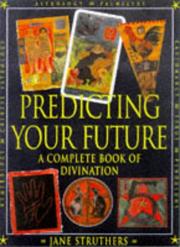 Cover of: Predicting the Future: The Complete Book of Divination