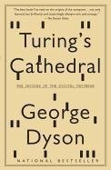 Cover of: [ Turing's Cathedral: The Origins of the Digital Universe  ] By Dyson, George  [ 2012 ) [ Paperback ]