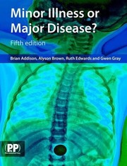 Minor Illness or Major Disease? by Pharmaceutical Press, Alyson Brown, Ruth Edwards