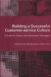 Building a successful customer-service culture : a guide for library and information managers