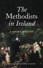 The Methodists in Ireland : a short history