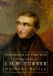 Standing in the sun : a life of J.M.W. Turner