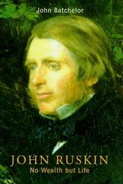 John Ruskin : no wealth but life