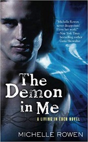 Cover of: The demon in me by Michelle Rowen
