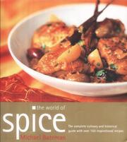 The world of spice : the complete culinary and historical guide with 200 inspirational recipes