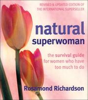 Natural superwoman : the survival guide for women who have too much to do