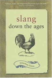 Slang Down the Ages by Jonathon Green
