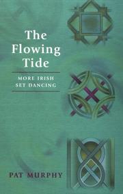 Cover of: The flowing tide: more Irish set dancing