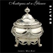 Cover of: Antiques at a glance: silver