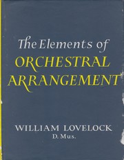 The Elements of Orchestral Arrangement by William Lovelock