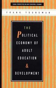 Cover of: The Political Economy of Adult Education and Development (Global Perspectives on Adult Education and Training.) by Frank Youngman