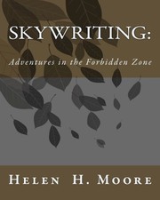 Cover of: Skywriting: Adventures in the Forbidden Zone