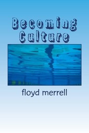 Cover of: becoming culture: Illustrated Through Mexico's Guadalupe-Tonantzín Coalescence, and Other Latin American Enigmas