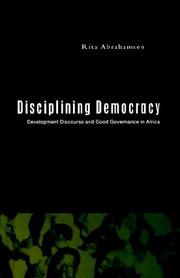 Disciplining democracy : development discourse and good governance in Africa