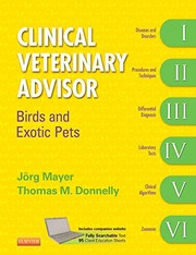 Clinical Veterinary Advisor by Joerg Mayer Dr.med.vet.  M.Sc. Dip. ABVP (exotic companion mammal)  DECZM (small mammal), Thomas M. Donnelly BVSc  DACLAM