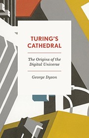 Cover of: Turing's Cathedral: The Origins of the Digital Universe