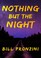 Cover of: Nothing but the night