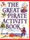 Cover of: The great pirate activity book