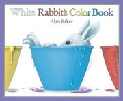 Cover of: White Rabbit's color book